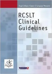 Royal College of Speech & Language Therapists Clinical Guidelines by Sylvia Taylor-Goh