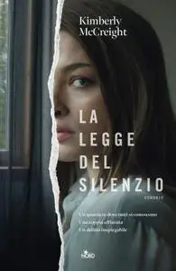 Kimberly McCreight - La legge del silenzio