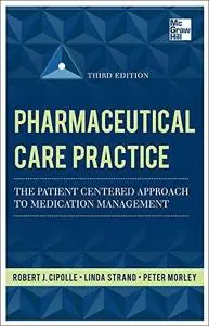 Pharmaceutical Care Practice: The Patient-Centered Approach to Medication Management