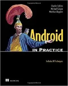 Android in Practice: Includes 91 Techniques