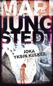 «Joka yksin kulkee» by Mari Jungstedt