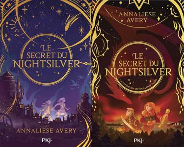 Annaliese Avery, "Le secret du Nightsilver", tome 1 et 2
