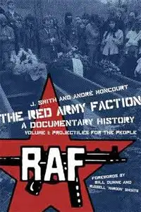 J. Smith, "The red army faction: a documentary history" (repost)