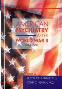 American Psychiatry After World War II, 1944-1994 [Repost]