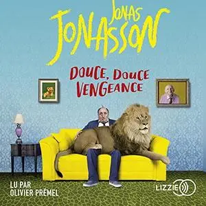 Jonas Jonasson, "Douce, douce vengeance"