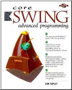 Core Swing: Advanced Programming by  Kim Topley