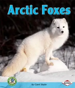Arctic Foxes (Early Bird Nature)