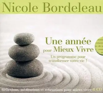 Nicole Bordeleau, "Une année pour Mieux Vivre: Un programme pour transformer votre vie !"