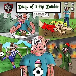 «Diary of a Pig Zombie» by Jeff Child