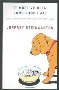 It Must've Been Something I Ate: The Return of the Man Who Ate Everything(Repost)