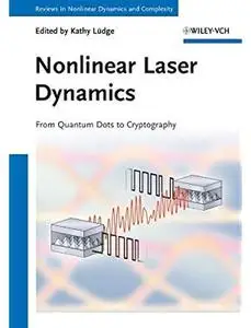 Nonlinear Laser Dynamics: From Quantum Dots to Cryptography [Repost]