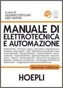 Giuliano Ortolani, Ezio Venturi - Manuale di elettrotecnica e automazione. 2 edizione (2012)