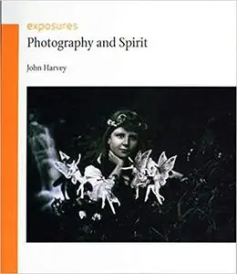 Photography and Spirit (Exposures)