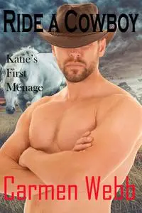 «Ride A Cowboy» by Carmen Webb