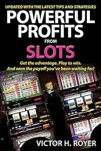 Powerful Profits From Slots