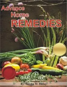 «Advance Home Remedies» by Sandra M.Finlay