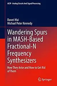 Wandering Spurs in MASH-Based Fractional-N Frequency Synthesizers