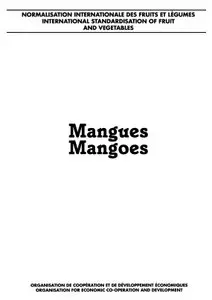 Normes Internationales aux Fruits et Légumes :  Mangues  / International Standards for Fruit and Vegetables: Mangoes 