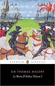 «Le Mort d'Arthur: Volume 1» by Sir Thomas Malory