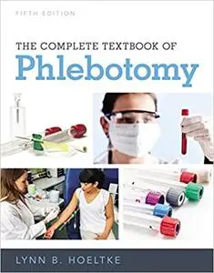 The Complete Textbook of Phlebotomy, 5th Edition