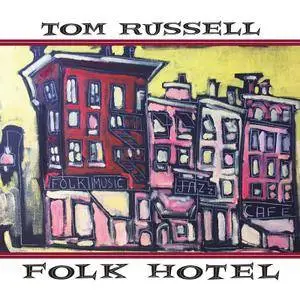 Tom Russell - Folk Hotel (2017)