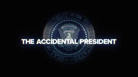 The Accidental President (2020)