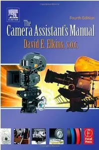 The Camera Assistant's Manual, Fourth Edition (repost)