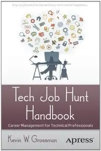 Tech Job Hunt Handbook: Career Management for Technical Professionals (repost)