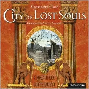Cassandra Clare - Chroniken der Unterwelt - Band 5 - City of Lost Souls