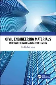 Civil Engineering Materials: Introduction and Laboratory Testing (Instructor Resources)