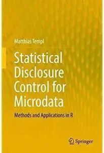 Statistical Disclosure Control for Microdata: Methods and Applications in R