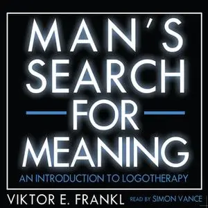 «Man's Search for Meaning» by Viktor E. Frankl