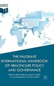 The Palgrave International Handbook of Healthcare Policy and Governance