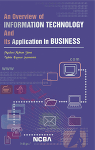 An Overview of Information Technology and Its Application in Business, Revised Edition
