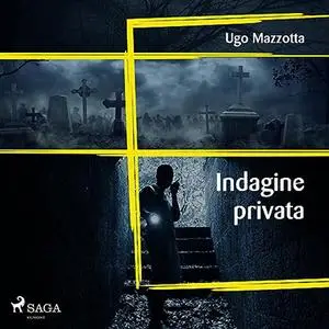 «Indagine privata» by Ugo Mazzotta
