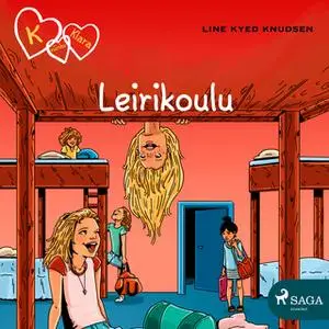 «K niinku Klara 9 - Leirikoulu» by Line Kyed Knudsen