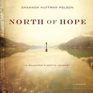 «North of Hope» by Shannon Huffman Polson