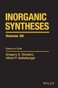 Inorganic Syntheses (Volume 36)
