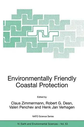 Environmentally Friendly Coastal Protection: Proceedings of the NATO Advanced Research Workshop on Environmentally Friendly Coa