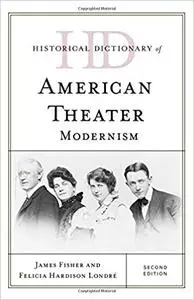 Historical Dictionary of American Theater: Modernism