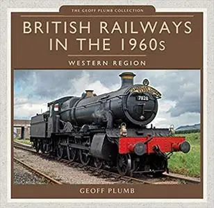 British Railways in the 1960s: Western Region