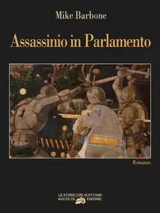 Mike Barbone - Assassinio in Parlamento