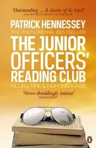 «The Junior Officers' Reading Club» by Patrick Hennessey