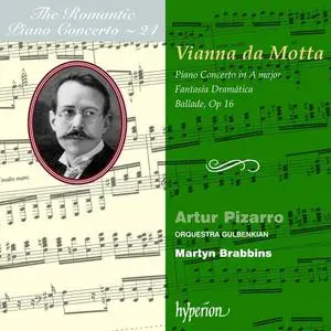 Artur Pizarro, Martyn Brabbins - The Romantic Piano Concerto Vol. 24: José Vianna da Motta: Piano Concerto (2000)