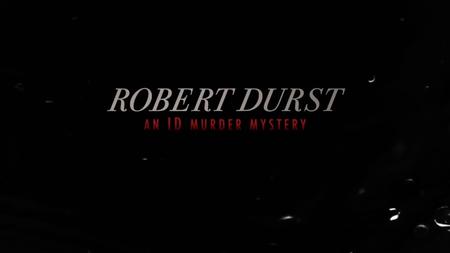 ID - Robert Durst: An ID Murder Mystery (2019)