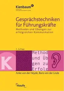 Gesprächstechniken für Führungskräfte: Methoden und Übungen zur erfolgreichen Kommunikation