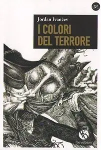 Jordan Ivančev - I colori del terrore