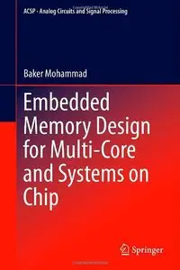 Embedded Memory Design for Multi-Core and Systems on Chip (Repost)