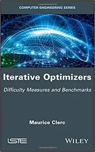 Iterative Optimizers: Difficulty Measures and Benchmarks