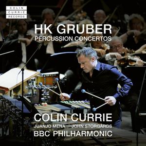 Colin Currie, Juanjo Mena, John Storgårds, BBC Philharmonic - HK Gruber: Percussion Concertos (2021)